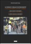 Le design urbain de proximité à travers la photographie existentiale et esthétique. Ediz. italiana, inglese e francese