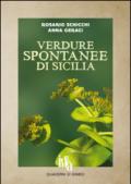 Verdure spontanee di Sicilia. Guida al riconoscimento, alla raccolta e alla preparazione