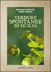 Verdure spontanee di Sicilia. Guida al riconoscimento, alla raccolta e alla preparazione