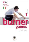 Burner games. Piccoli giochi per un grande divertimento