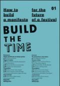 How to build a manifesto for the future of a festival. Build the time