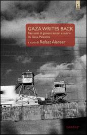 Gaza writes back. Racconti di giovani autori e autrici da Gaza, Palestina