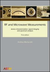 RF and microwave measurements device characterization, signal integrity and spectrum analysis