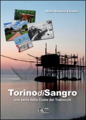 Torino di sangro. Una perla della costa dei Trabocchi