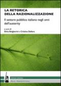 La retorica della razionalizzazione. Il settore pubblico italiano negli anni dell'austerity