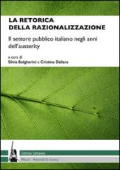 La retorica della razionalizzazione. Il settore pubblico italiano negli anni dell'austerity