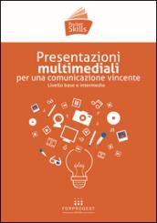 Presentazioni multimediali per una comunicazione vincente