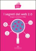 I segreti del web 2.0. Navigare e comunicare in rete