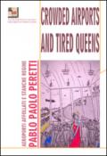 Crowded airports and tired queens-Aeroporti affollati e regine stanche