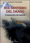 Sul sentiero del drago. Il manoscritto del samurai