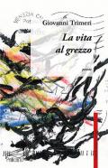 La vita al grezzo