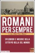 Romani per sempre. Splendori e miserie della città più bella del mondo