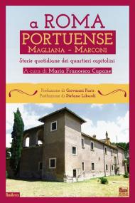 A Roma Portuense, Magliana, Marconi. Storie quotidiane del quartiere capitolino