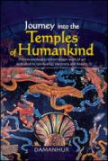 Journey into the temples of humankind. The extraordinary, subterranean work of art dedicated to spirituality, harmony and beauty