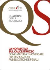 La normativa sul calcestruzzo come materia trasversale fra disposizioni pubblicistiche e penali