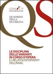 La disciplina delle varianti in corso d'opera e i relativi interventi dell'Anac