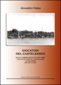 Calciatori del Castelsardo. Dati e carriera di tutti i giocatori che hanno vestito la maglia del Castelsardo dal 1967 al 2015