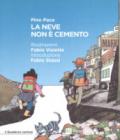 LA NEVE NON E' CEMENTO