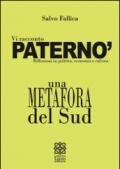 Vi racconto Paternò. Riflessioni su politica, economia e cultura