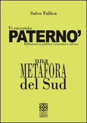 Vi racconto Paternò. Riflessioni su politica, economia e cultura