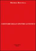 I disturbi dello spettro autistico