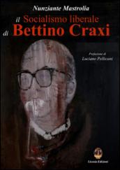 Il socialismo liberale di Bettino Craxi