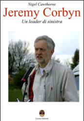 Jeremy Corbyn. Un leader di sinistra