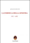 La formula della sinistra. PPC + MPC