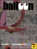 Balloon. The artist romics book. Ediz. illustrata