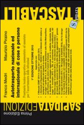 Autotrasporto nazionale ed internazionale di cose e persone. Prontuario tecnico-operativo commentato ed annotato per l'accertamento delle infrazioni