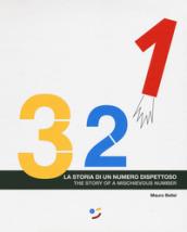 3, 2, 1. La storia di un numero dispettoso. Ediz. italiana e inglese