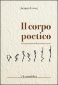 Il corpo poetico. Un insegnamento della creazione teatrale