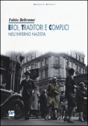 Eroi, traditori e complici nell'inferno nazista