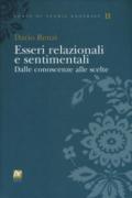 Esseri relazionali e sentimentali. Dalle conoscenze alle scelte