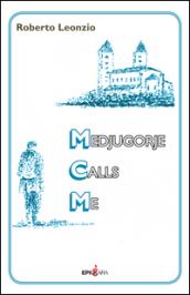 Medjugorje calls me