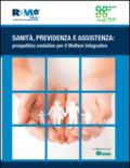 Sanità, previdenza e assistenza. Prospettive evolutive per il welfare integrativo