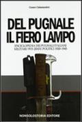 Del pugnale il fiero lampo. Enciclopedia dei pugnali italiani