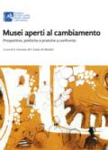 Musei aperti al cambiamento. Prospettive, politiche e pratiche a confronto