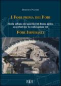 I Fori prima dei Fori. Storia urbana dei quartieri di Roma antica cancellati per la realizzazione dei Fori imperiali