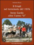 Il Friuli nel terremoto del 1976 Irene Gardo oltre l'anno «0»