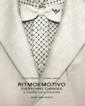 RITMOEMOTIVO. EVERYTHING CHANGES. A MODERN MAN'S WARDROBE