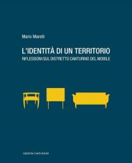 L' identità di un territorio. Riflessioni sul distretto canturino del mobile