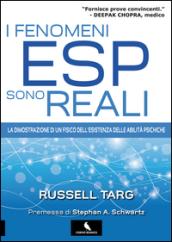 I fenomeni ESP sono reali. La dimostrazione di un fisico dell'esistenza delle abilità psichiche