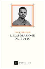 L'elaborazione del tutto