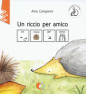 Un riccio per amico. Ediz. inbook