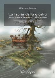 La teoria della giostra. Storia di un bullo salvato dalla musica. Con Contenuto digitale (fornito elettronicamente)