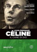 Louis Ferdinand Celine. Il cane di Dio