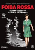 Foiba rossa. Norma Cossetto, storia di un'italiana