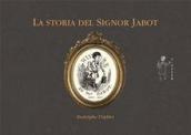 La storia del signor Jabot