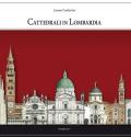 Cattedrali in Lombardia. Ediz. a colori